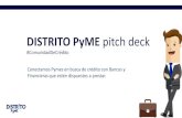DISTRITO PyME pitch deck - Amazon Web ServicesDISTRITO PyME pitch deck #ComunidadDeCrédito Conectamos Pymes en busca de crédito con Bancos y Financieras que estén dispuestos a prestar.