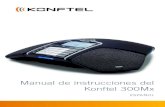 Manual de instrucciones del Konftel 300Mxpartnerarea.konftel.com/Global/PDF/User_guide/... · • La guía de audioconferencias simplifica el establecimiento de llamadas con varios