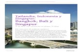 Tailandia, Indonesia y Singapur: Bangkok, Bali y Singapur · ‘‘Un viaje increible con una organización 10.’’ ... un estallido de color, olores y sensaciones que nadie debería