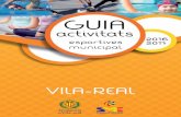 GUIA - Ajuntament de Vila-real · 2016-08-08 · GUIA activitats esportives municipal VILA-REAL 2016 2017. ... Des del 26 de setembre de 2016 al 31 d’agost de 2017 Més de 50 classes
