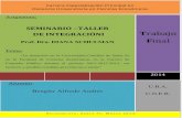 SEMINARIO TALLER DE INTEGRACIÓNl Trabajo Prof. Dra. DIANA …bibliotecadigital.econ.uba.ar/download/tpos/1502-0921_B... · 2016-05-31 · ESPECIALIZACIÓN PRINCIPAL EN DOCENCIA UNIVERSITARIA