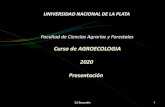 Curso de AGROECOLOGIA Presentación · 2020-03-04 · sustentable de plagas, malezas y enfermedades. Entender el rol de la biodiversidad para el manejo de los agroecosistemas Desarrollar