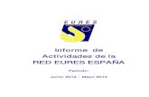 Informe de Actividades de la RED EURES ESPAÑAEl informe contribuye al conocimiento de las actividades llevadas a cabo por la Red EURES España en el período comprendido entre junio