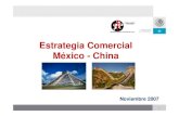 Estrategia Comercial México - Chinaherzog.economia.unam.mx/deschimex/cechimex/chmxExtras/docum… · El plazo negociado en la reserva vence el 11 de diciembre de 2007. Estamos trabajando
