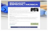 2014-2015/educacioespecial.pdf · ISPA (actual IATBA). Ha treballat tant en l'educació musical com en projectes de música comunitària amb escoles d'educació especial, infants