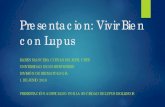 Presentacion: Vivir Bien con Lupus · Lupus no es contagioso. No puedes enfermarte de lupus a consecuencia de contacto personal. Lupus no es cáncer ni VIH/sida. Lupus se presenta