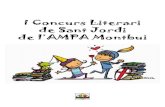 I Concurs Literari de Sant Jordi de l’AMPA Montbuiampamontbui.entitatsdecaldes.cat/wp-content/... · Ona Aranzana - P3 A Júlia Vioque - P4 B Sergi Cruz - P5 B Dibuixos de la comunitat
