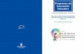 Programas de Innovación Educativa · 6 Guía de la Red Canaria de Centros Educativos para la Sostenibilidad (RedECOS) nizado dentro de una estructura común. Asimismo, han servido