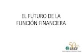 EL FUTURO DE LA FUNCION FINANCIERA - IAEF · 2017. 9. 21. · •El 84% de los entrevistados expuso que una experiencia comercial y entendimiento de los drivers de la empresa (ya