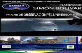 PLANETARIO SIMÓN BOLÍVAR · COMPLEJO CIENTIFICO CULTURAL Y TURISTICO PLANETARIO SIMÓN BOLÍVAR. 24 de agosto 2013 Video sobre El Sistema Solar Proyección Estelar Observación