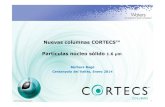 Nuevas columnas CORTECS™ Partículas núcleo sólido 1.6 µm · Nuevas columnas CORTECS™ Partículas núcleo sólido 1.6 µm ©2013 Waters Corporation 1 Bàrbara Bagó Cerdanyola