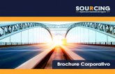 Brochure Corporativo - Sourcing · Somos una empresa altamente especializada en la gestión de servicios para la minería y la industria. Proveemos servicios y soluciones en los ámbitos