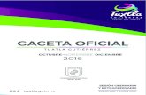 GACETA OFICIAL - Tuxtla Gutiérrez · GACETA OFICIAL TUXTLA GUTIÉRREZ OCTUBRE-NOVIEMBRE-DICIEMBRE OCTUBRE-NOVIEMBRE-DICIEMBRE 2016 2016 ... Extraordinaria 51 / 09 de Diciembre de