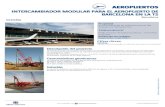 Barcelona - Rodio Kronsa · BARCELONA EN LA T2 Barcelona ESPAÑA Propiedad Sociedad Estatal de Infraestructuras del Transporte Terrestre S.A Empresa general UTE Accesos Aeropuerto