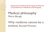 Filosofía de la medicina (Resumen de Mario Bunge)...las pseudociencias entre las que incluye al psicoanálisis, a la homeopatía. Fue profesor de física teórica y filosofía, 1956-1966,