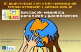 Educación mediática para niños y adolescentes · transformación y cambio social Educación mediática para niños y adolescentes tallertelekids.blogspot.com @tallertelekids Dra.