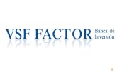 Estructura Organizacional - VSF Factor · Estructura Organizacional Miembro. MODELO DE NEGOCIO Somos una compañía dedicada a realizar operaciones de Factoring y para ello tenemos