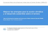 Mejorar las sinergias para la acción climática y el ... · y Fomento de la Capacidad Secretaría de la CMNUCC Mejorar las sinergias para la acción climática y el desarrollo sostenible
