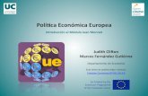 Política Económica Europea. Introducción al Módulo Jean Monnet · Introducción+al+Módulo+Jean+Monnet+ Polí3ca+Económica+Europea+ JudithClion+ Marcos+Fernández+Gu3érrez+