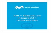 API Manual de integración · API Certificados SMS - Manual de Integración 3 5. Actas de entrega La entidad encargada de ejecutar la firma digital es Sigma Data Services, para evitar