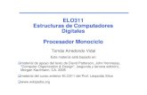 ELO311 Estructuras de Computadores Digitales Procesador ...profesores.elo.utfsm.cl/~tarredondo/info/comp... · Arquitectura de Nuestro Proc. Monociclo Modelo Carga-Almacenamiento.