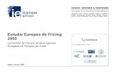 Estudio Europeo de Pricing · Philip Kotler/John A. Caslione* … ¿y cómo gestionan "algunos" sus precios en la crisis? * Fuente: "Chaotics: The Business of Managing and Marketing