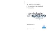 ua€¦ · EDITORIAL COMARES Interlingua ˜˚˛˝˙ˆˇ Interlingua TIC, trabajo colaborativo e interacción en Terminología y Traducción Chelo Vargas Sierra (ed.) TIC, TRABAJO