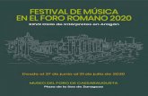 Festival de Música eN el Foro roMaNo 2020 · 4 Festival de Música Museo del Foro Romano 2020 Historia del Foro romano El foro es el centro neurálgico de la vida en una ciudad romana: