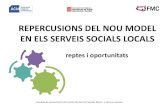 FEDERACIÓ DE MUNICIPIS DE CATALUNYA ... del nou...Jornada de presentació del model de Serveis Socials Bàsics a càrrecs electes CONTEXT •L’actual context en el que ens movem