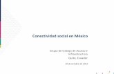 Conectividad social en México€¦ · La CSIC pone a disposición de las entidades federativas 50 MHz en la banda de 3.3 GHz y acceso a la Red NIBA a través de los hoteles de la