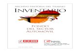 Fondo del Sector Automóvil · Inventario Fondo del Sector Automóvil Archivo Historia del Trabajo C/ Arenal, 11. 1º. 28013 Madrid. España. Tel.: (34) 91 3640601. Fax: (34) 91 3641350.