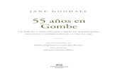 JANE GOODALL 55 años en Gombe GOODALL GOMBE 05 19.pdf · Jane Goodall. Otra pregunta que me hacen constantemente: ¿cómo . es Jane Goodall de verdad? Es extraordinaria, una de las