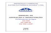 MANUAL DE OPERAÇÃO E MANUTENÇÃO...Purificadores de Água DG-500 DG-500 UF DG-500 LOOP 2008 V.1.1 Manual de Instruções Ind. Com. Eletro Eletrônica GEHAKA ® Ltda. Av. Duquesa