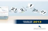 Calendari del contribuent 2013 · 2013. 3. 19. · 2 Calendari general del contribuent 2013 NOVETATS: • S'avança l'inici del termini de presentació de la declaració de Renda