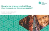 Financiación Internacional del Clima - Ciudades Bajas en ...€¦ · I Foro Financiación del Clima Universidad EAFIT Medellín, Colombia-Julio 26, ... uso sostenible del suelo y