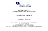 CUADERNILLO Complemento del Audiolibro · 7 Cuadernillo Complemento del Audiolibro “Volando de Catorce” Joaquín Sabina Todos, obviando premios y castigos, duran menos que el