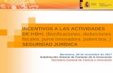 Presentación de PowerPoint - BSC-CNS · 1º Libertad de amortización (artículo 12.3.b y c). Activos afectos a actividades de I+D. Gastos activados de actividades de I+D. 2º Reducción