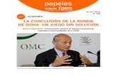 La conclusión de la Ronda de Doha: un juego sin solución€¦ · LA CONCLUSIÓN DE LA RONDA DE DOHA: UN JUEGO SIN SOLUCIÓN Alberto Nadal Belda, vicesecretario general de Asuntos