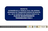 PROYECTO: EXTENSIÓN DE LA TRONCAL N.Q.S. …...2006/07/19  · PROYECTO: EXTENSIÓN DE LA TRONCAL N.Q.S. DEL SISTEMA INTEGRADO DE TRANSPORTE MASIVO DE BOGOTÁ D.C., EN EL MUNICIPIO