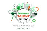 Innova TALENT bility - Garrigues · 2019. 5. 23. · favorecer nuevas formas de pensar y trabajar. Datos clave • 112 personas forman parte del Innovation Think Tank. • Los grupos