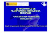 EL NUEVO CICLO DE PLANIFICACIÓN HIDROLÓGICA EN ESPAÑA · 2020. 6. 11. · En el nuevo ciclo de planificación se procederá a la revisión de la caracterización de las demandas