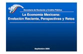 La Economía Mexicana: Evolución Reciente, Perspectivas y Retos GIL.pdf · Evolución Reciente Perspectivas y Retos. Después de recuperarse durante la segunda mitad de 2005, la