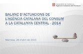 BALANÇ D’ACTUACIONS DE L’AGÈNCIA CATALANA DEL CONSUMaplicacio.consum.gencat.cat/ecofin_webacc/AppJava... · Denúncies ateses a la Catalunya Central: 96 (2013:96) Denúncies.