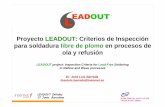 Proyecto LEADOUT: Criterios de Inspección para soldadura ... · LEADOUT Infoday 27 Junio, Barcelona HORIZONTAL ACTIVITIES INVOLVING SMEs Proyecto LEADOUT: Criterios de Inspección