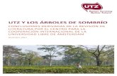 UTZ Y LOS ÁRBOLES DE SOMBRÍO€¦ · En aquellos casos en los que se sufra de escasez severa de agua en cultivos y árboles de sombrío, se recomienda hacer uso de variedades de