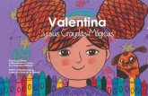 Esta es la historia de Valentina, una niña de 6 años, de gran sonrisa · 2020. 7. 9. · 2 E sta es la historia de Valentina, una niña de 6 años, de gran sonrisa y soñadora.