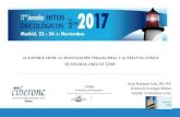 LA SINTONÍA ENTRE LA INVESTIGACIÓN TRASLACIONAL Y LA ...hitosoncologicos.com/wp-content/uploads/2017/11/01_M8_Dra.Nuria... · OBJETIVO: explorar potenciales biomarcadores que puedan