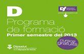 Programa de formació · 8 Programa de formació / Primer semestre del 2013 Programa de formació / Primer semestre del 2013 9 Calendari Calendari F101h Curs de gestió i control