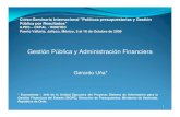 Gestión Pública y Administración Financiera · Estructura de la Presentación 1. Gestión publica y administración financiera: una estrecha relación 2. Presupuesto Basado en