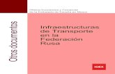 Infraestructuras de Transporte en la Federación Rusa94.23.80.242/~aec/ivia/Infraestructuras_del_Transporte_en... · 2020. 6. 19. · INFRAESTRUCTURAS DE TRANSPORTE EN LA FEDERACIÓN